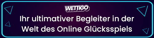 Wettigo als Begleiter für die Welt des Online Glücksspiels